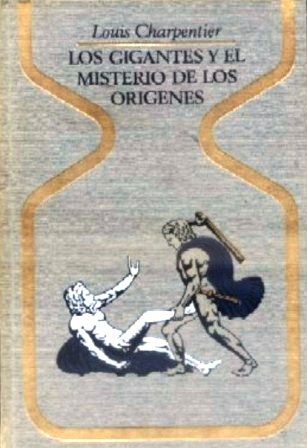 LOS GIGANTES Y EL MISTERIO DE LOS ORIGENES - COLECCION OTROS MUNDOS