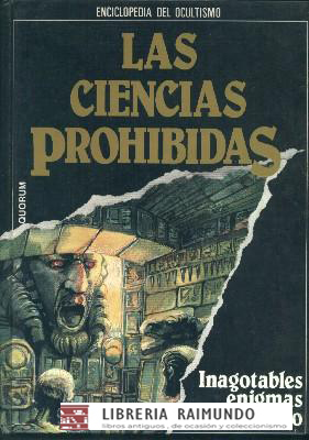 ENCICLOPEDIA DE OCULTISMO. LAS CIENCIAS PROHIBIDAS. INAGOTABLES ENIGMAS DEL PASADO.