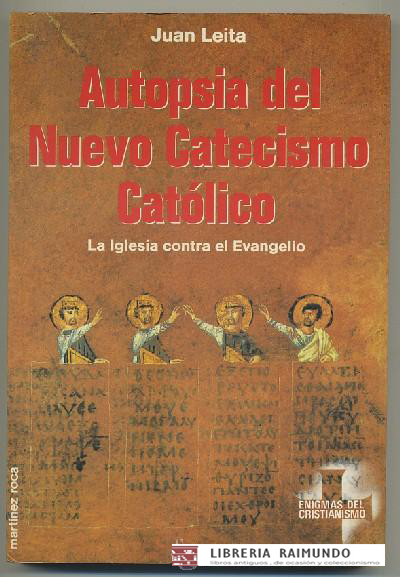 AUTOPSIA DEL NUEVO CATECISMO CATÓLICO