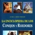 LA ENCICLOPEDIA DE LOS CONEJOS Y ROEDORES.