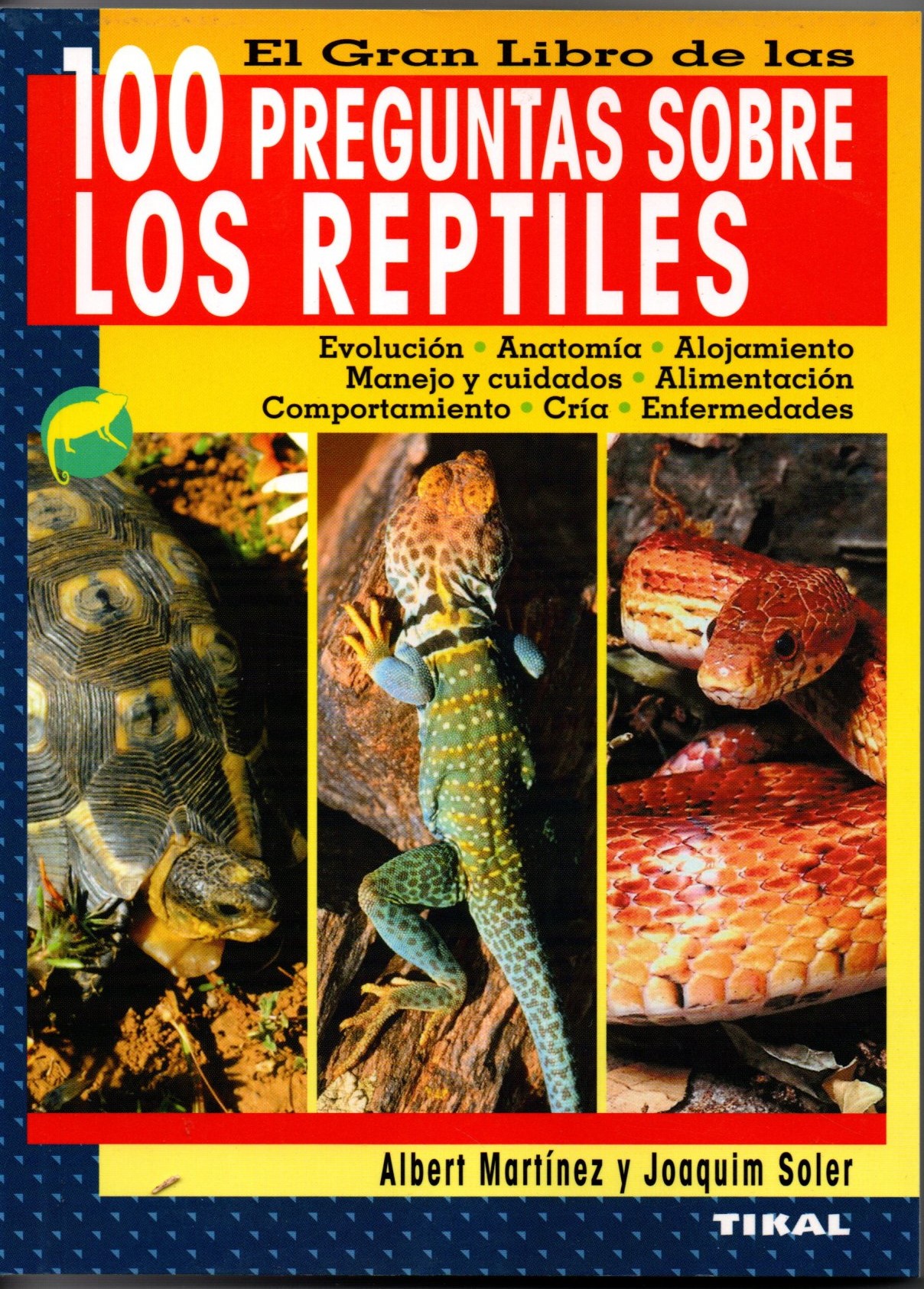 EL GRAN LIBRO DE LAS 100 PREGUNTAS SOBRE LOS REPTILES.