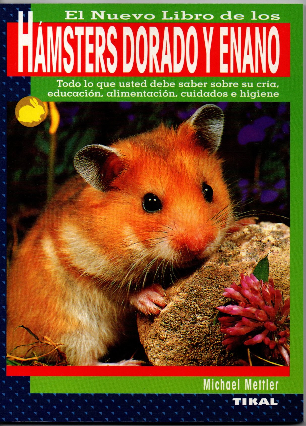EL NUEVO LIBRO DE LOS HAMSTERS DORADO Y ENANO.