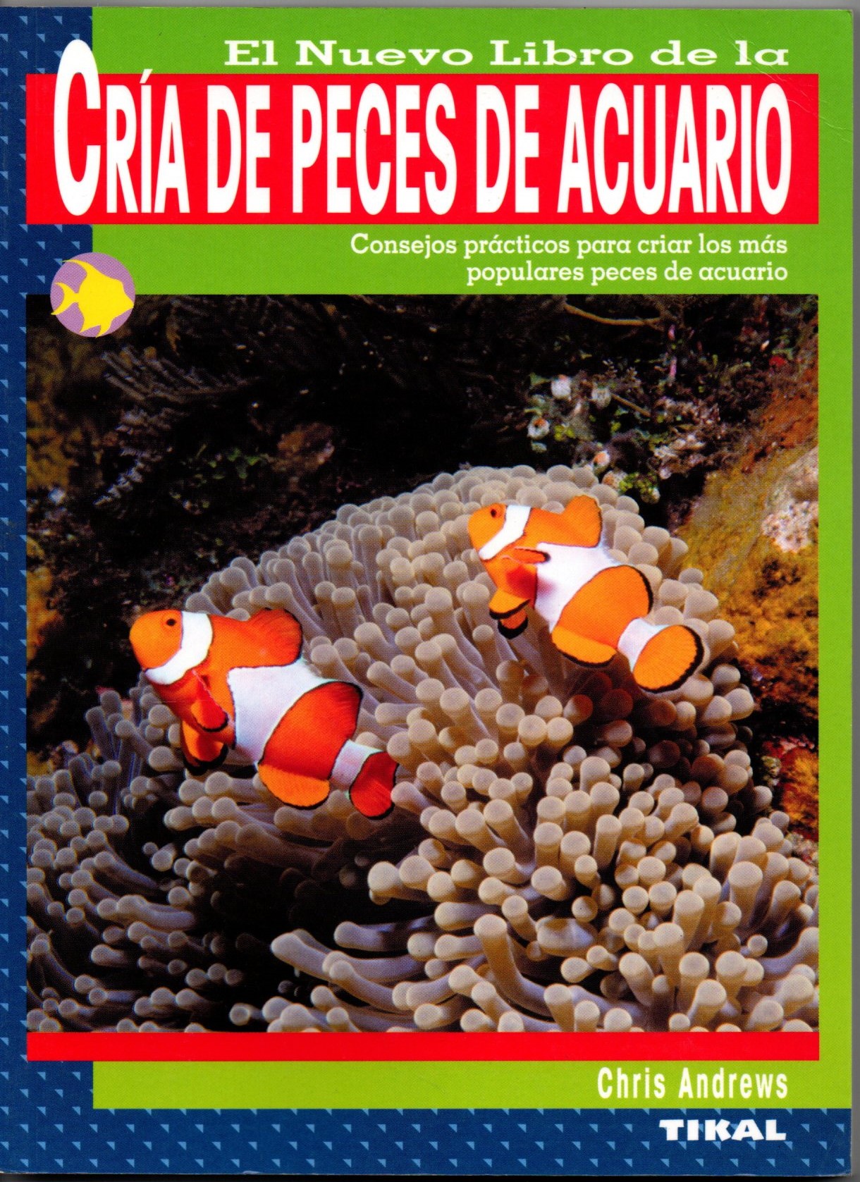 EL NUEVO LIBRO DE LA CRIA DE PECES DE ACUARIO.