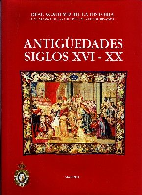 ANTIGÜEADADES SIGLOS XVI - XX.