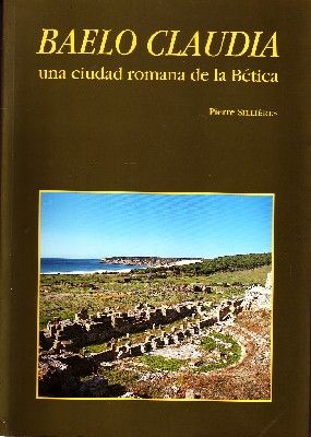 BAELO CLAUDIA UNA CIUDAD ROMANA DE LA BETICA.