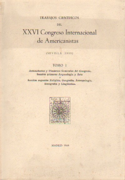 RESEÑA Y TRABAJOS CIENTIFICOS DEL XXVI CONGRESO INTER. DE AMERICANISTAS. (Sevilla, 1935)