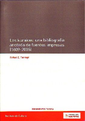 LOS KURAKAS: UNA BIBLIOGRAFIA ANOTADA DE FUENTES IMPRESAS, 1609-2005