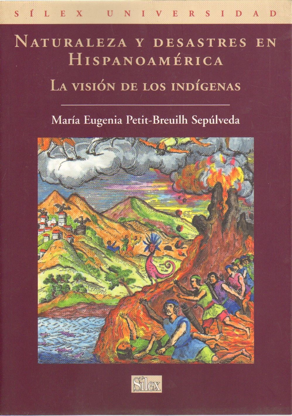 NATURALEZA Y DESASTRES EN HISPANOAMERICA. LA VISION DE LOS INDIGENAS.