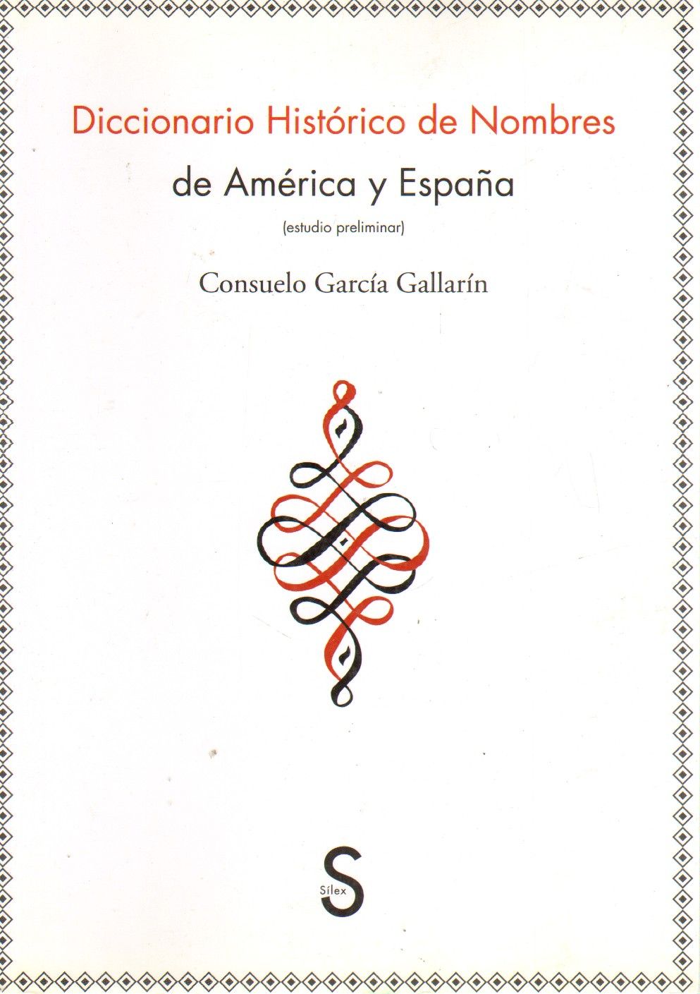 DICCIONARIO HISTORICO DE NOMBRES DE AMERICA Y ESPAÑA.