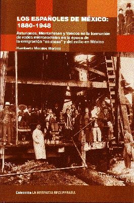 LOS ESPAÑOLES DE MEXICO: 1880-1948