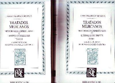 TRATADOS MEJICANOS MEMORIALES ESPIRITUALES Y EPISTOLAS SOLEMNES. OBRA EN DOS TOMOS