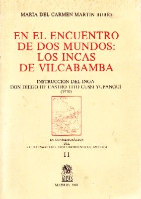 EN EL ENCUENTRO DE DOS MUNDOS - LOS INCAS DE VILCABAMBA TOMO II
