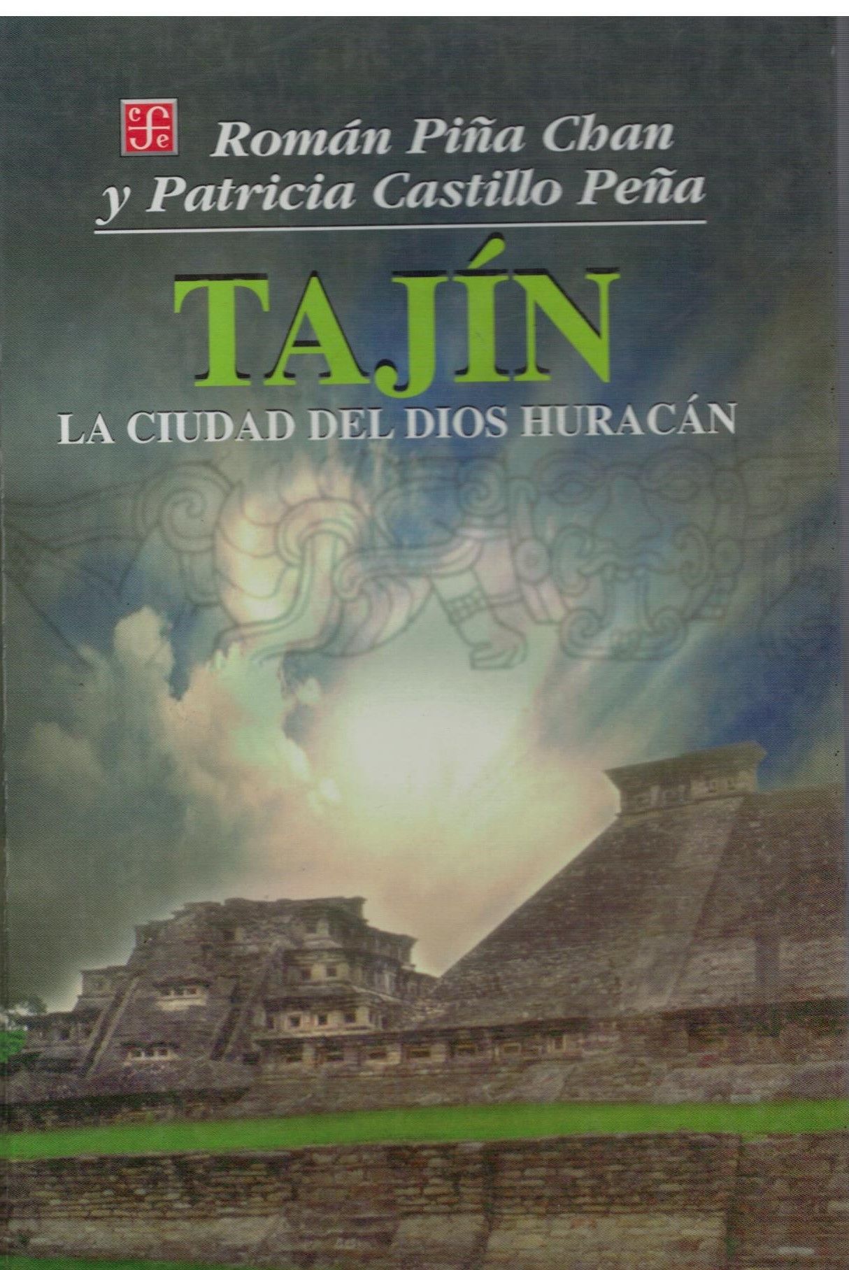 TAJIN. LA CUIDAD DEL DIOS HURACAN