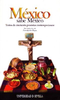 MEXICO SABE MEXICO. TEXTOS DE CINCUENTA PROSISTAS CONTEMPORANEOS.