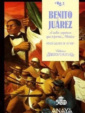 BENITO JUAREZ EL INDIO ZAPOTECA QUE REFORMO MEXICO Nº 28
