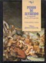 PEDRO DE ALVARADO. EL CONQUISTADOR DEL PAIS DE LOS QUETZALES
