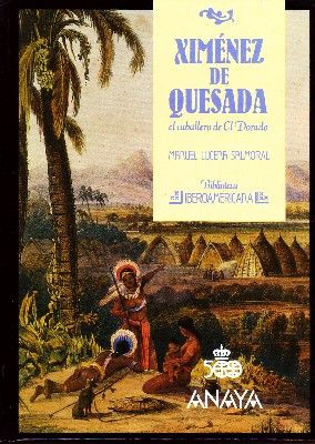 XIMENEZ DE QUESADA EL CABALLERO DE EL DORADO Nº 54