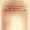 HISTORIA ECONOMICA DE MENDOZA DURANTE EL VIRREINATO 1776-1810