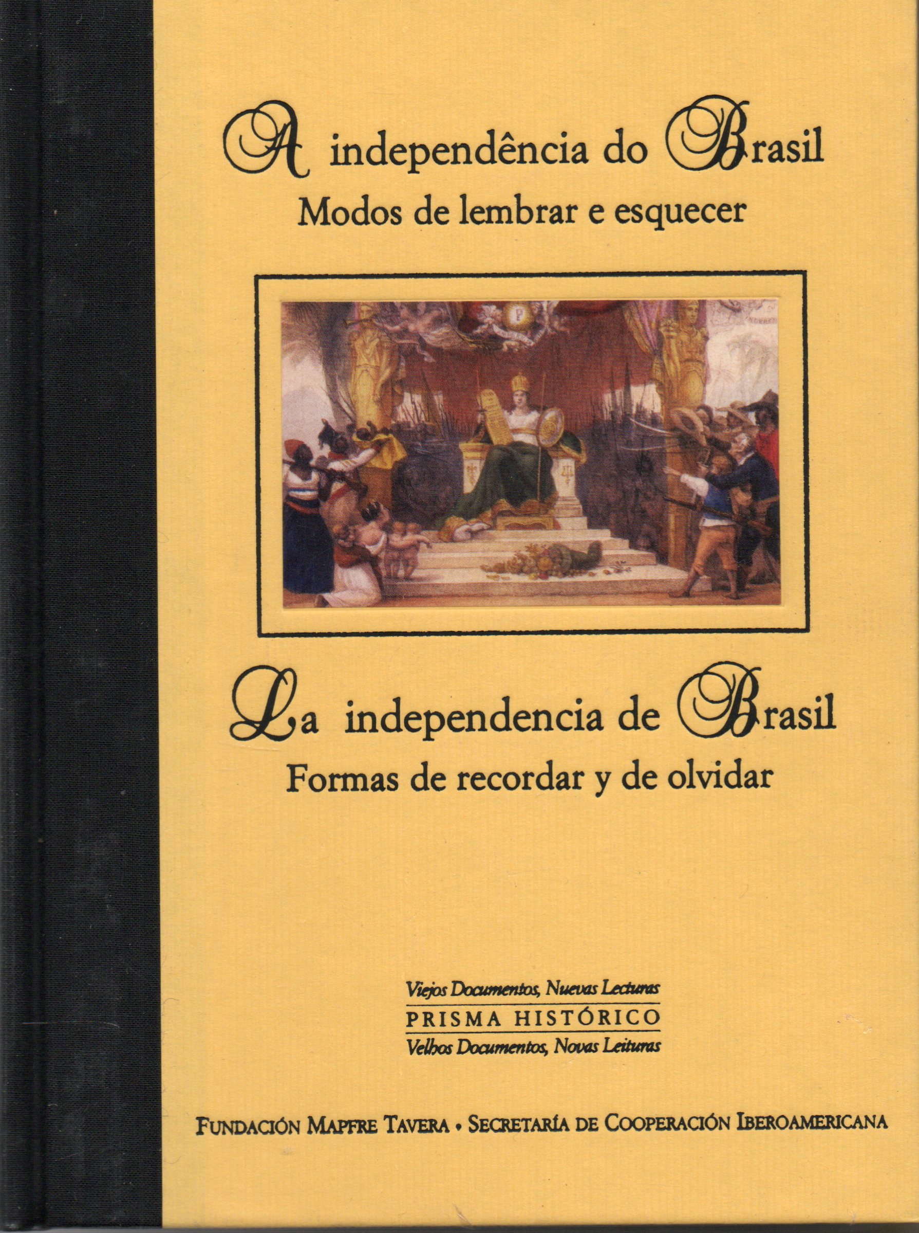 LA INDEPENDENCIA DE BRASIL. FORMAS D RECORDAR Y DE OLVIDAR