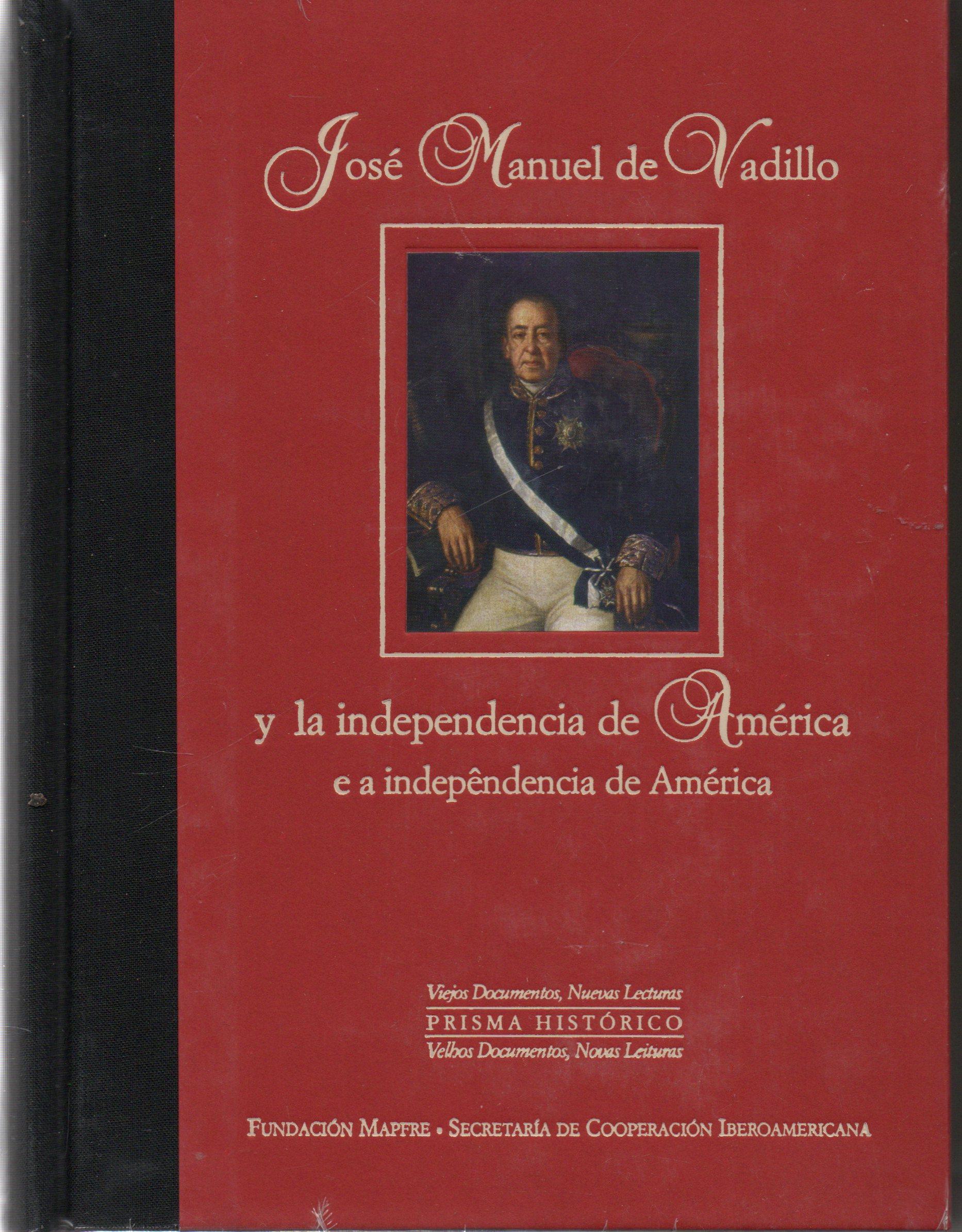 JOSE MANUEL DE VADILLO Y LA INDEPENDENCIA DE AMERICA