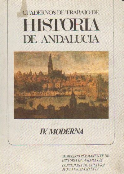 CUADERNOS DE TRABAJO DE HISTORIA DE ANDALUCIA. IV
