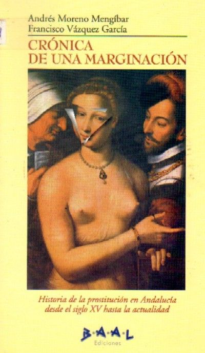 CRONICA DE UNA MARGINACION. Hª DE LA PROSTITUCION