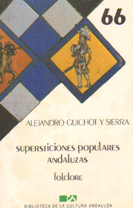 SUPERSTICIONES POPULARES ANDALUZAS.