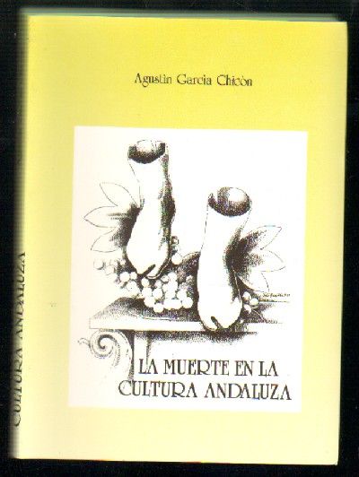 LA MUERTE EN LA CULTURA ANDALUZA