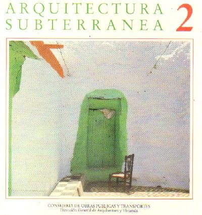 ARQUITECTURA SUBTERRANEA 2 CUEVAS DE ANDALUCIA CONJUNTOS HABITADOS