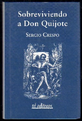 SOBREVIVIENDO A DON QUIJOTE. LA ESTRECHA RELACION ENTRE CERVANTES Y ANDALUCIA.