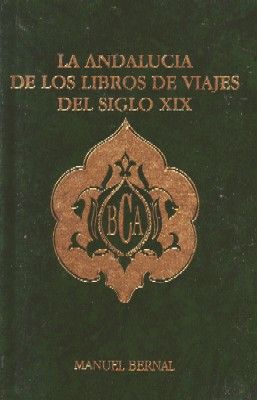 LA ANDALUCIA DE LOS LIBROS DE VIAJES DEL SIGLO XIX