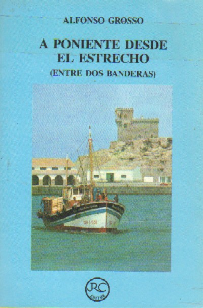 A PONIENTE DESDE EL ESTRECHO. (ENTRE DOS BANDERAS)