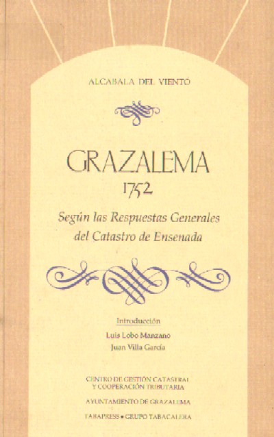 GRAZALEMA, 1752. SEGUN LAS RESPUESTAS GENERALES DEL CATASTRO DE ENSENADA.