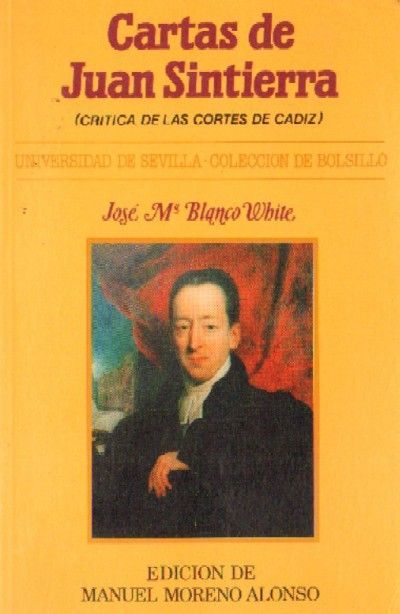 CARTAS DE JUAN SINTIERRA. (Critica de las Cortes de Cadiz)