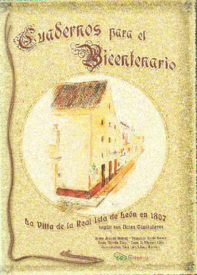 CUADERNOS PARA EL BICENTENARIO. LA VILLA DE LA REAL ISLA DE LEON EN 1807