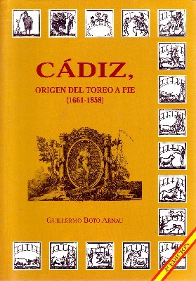 CADIZ, ORIGEN DEL TOREO A PIE (1661-1858)