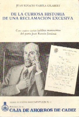 DE LA CURIOSA HISTORIA DE UNA RECLAMACION EXCESIVA