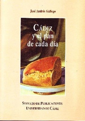 CADIZ Y EL PAN DE CADA DIA