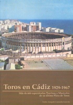 TOROS EN CADIZ 1929-1967.