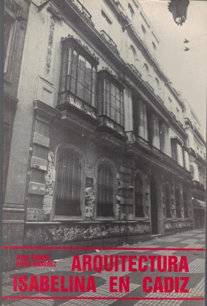 ARQUITECTURA ISABELINA EN CADIZ 1833-1868.