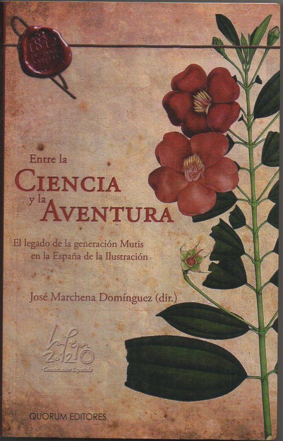 ENTRE LA CIENCIA Y LA AVENTURA. EL LEGADO DE LA GENERACIÓN MUTIS EN LA ESPAÑA DE LA ILUSTRACIÓN.