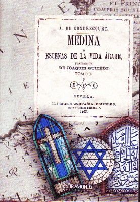 MEDINA O ESCENAS DE LA VIDA ARABE.