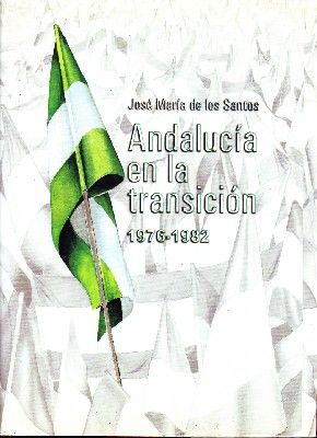 ANDALUCIA EN LA TRANSICIÓN 1976-1982