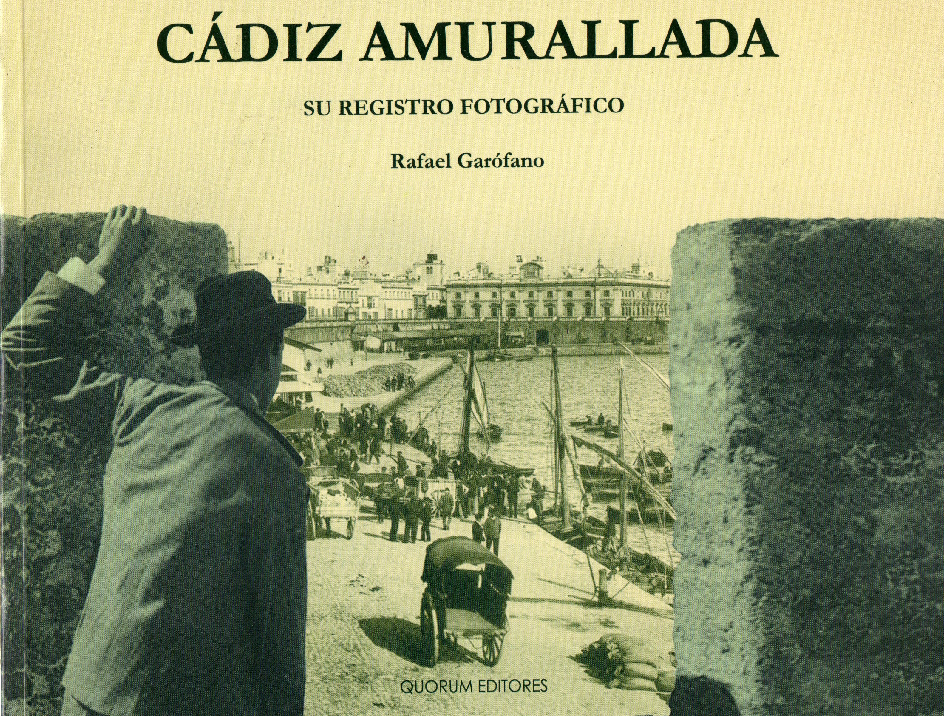 CADIZ AMURALLADA SU REGISTRO FOTOGRAFICO