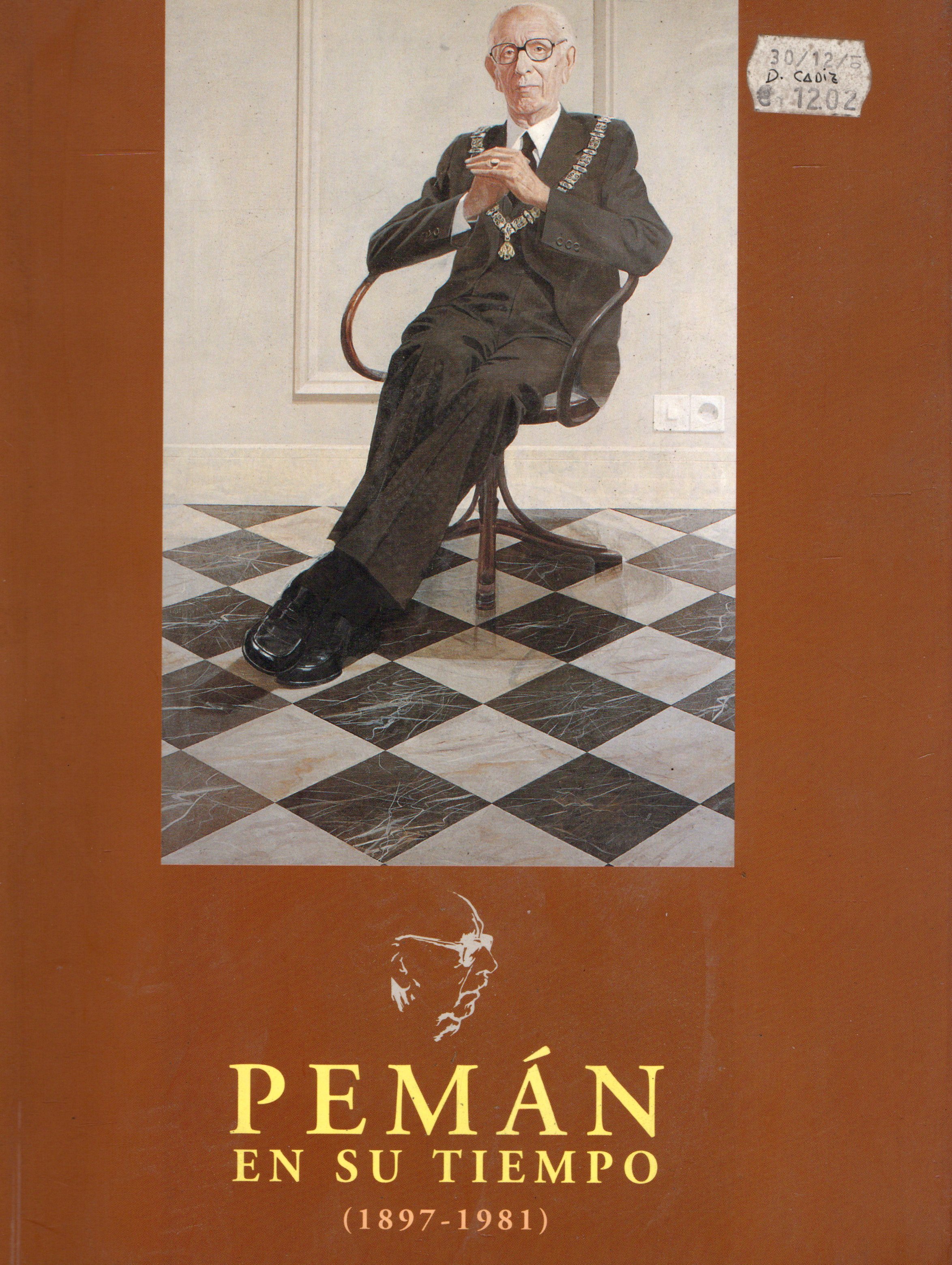 PEMAN EN SU TIEMPO 1897-1981 (CATALOGO EXPOSICION CONMEMORATIVA CENTENARIO)