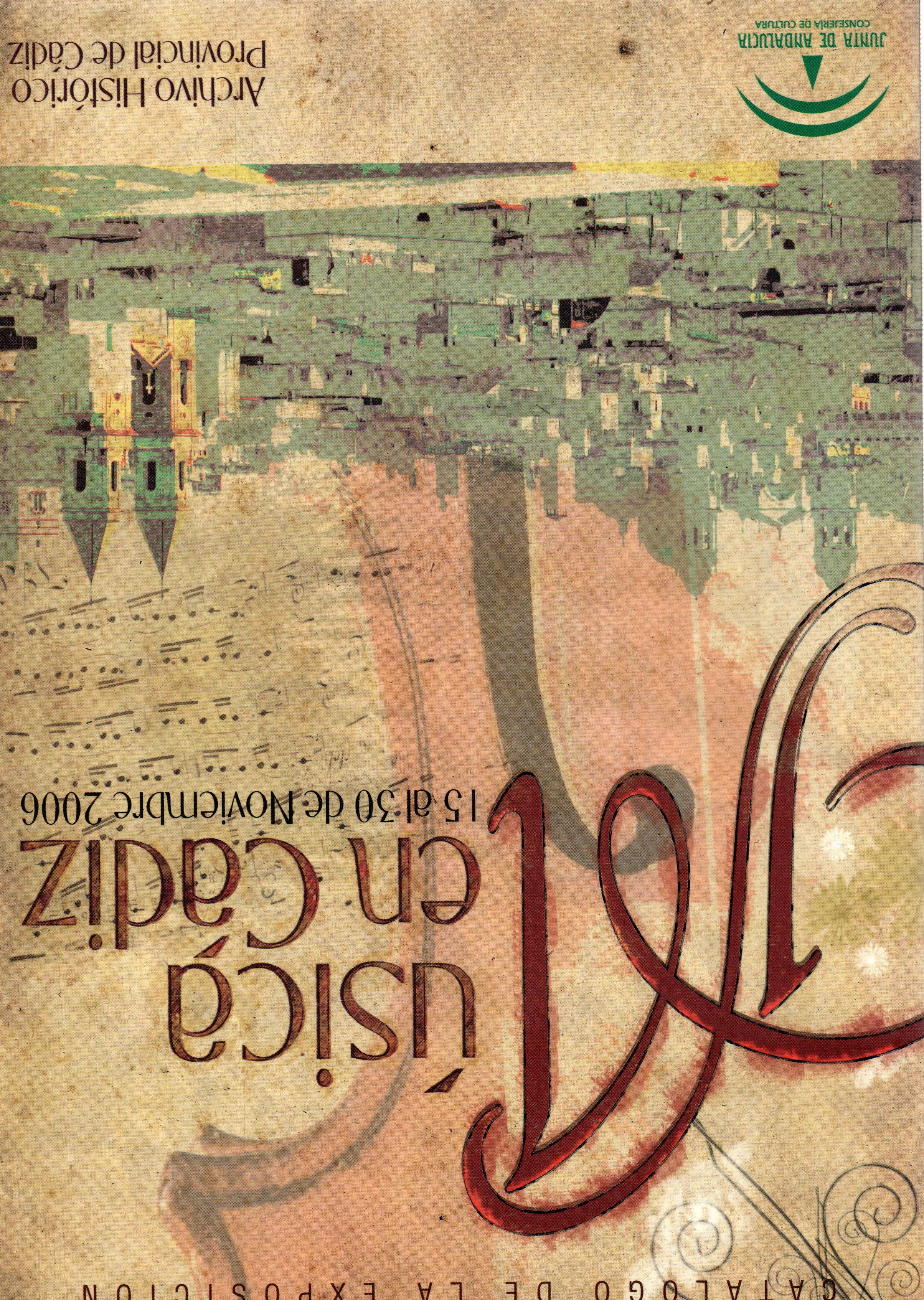 CATALOGO DE LA EXPOSICION MUSICA EN CADIZ 15 AL 30 DE NOVIEMBRE DE 2006