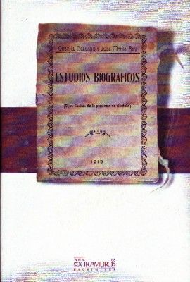 ESTUDIOS BIOGRAFICOS. HIJOS ILUSTRES DE LA PROVINCIA DE CORDOBA.