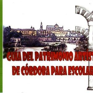 GUIA DEL PATRIMONIO ARTISTICO DE CORDOBA PARA ESCOLARES
