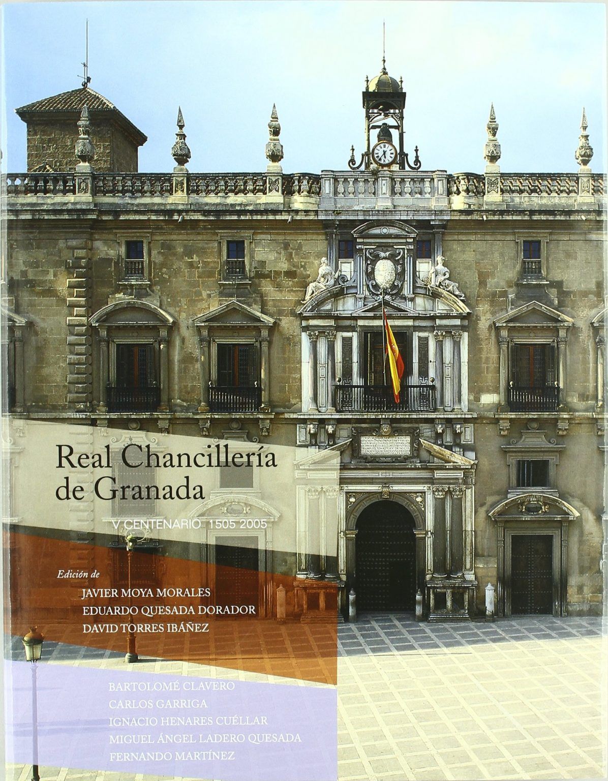 REAL CHANCILLERIA DE GRANADA V CENTENARIO 1505-2005