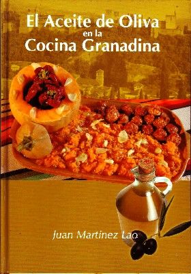 EL ACEITE DE OLIVA EN LA COCINA GRANADINA